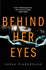 Behind Her Eyes: the New Sunday Times #1 Best Selling Psychological Thriller