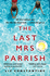 The Last Mrs Parrish: an Addictive Psychological Thriller With a Shocking Twist!