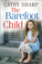 The Barefoot Child (the Children of the Workhouse, Book 2)