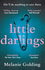 Little Darlings: the Chilling, Haunting and Addictive Best Selling Crime Thriller Debut Everyone's Talking About