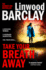 Take Your Breath Away: From the International Bestselling Author of Find You First Comes the Explosive Crime Thriller