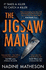 The Jigsaw Man: the Most Addictive and Chilling Debut Crime Thriller of 2021 That You Won't Be Able to Put Down