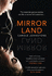 Mirrorland: the Dark and Twisty Fiction Debut From 2022'S New Voice in Psychological Suspense