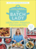The Batch Lady: Healthy Family Favourites: Over 100 Delicious, Easy Recipes From a Sunday Times Best-Selling Author, Perfect for Creating Healthy Meals That Feed the Whole Family