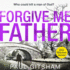 Forgive Me Father (the Dci Warren Jones Series) (the Dci Warren Jones Series, 5)