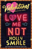 Love Me Not: Book 3 (the Valentines)