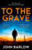 To the Grave: the Gritty and Gripping New Yorkshire Crime Series for 2022