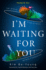 I'm Waiting For You