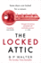 The Locked Attic: the Brand New Mind-Blowing Thriller From the Author of Sunday Times Bestseller the Dinner Guest