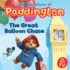 The Great Balloon Chase: Read This Brilliant, Funny Children's Book From the Tv Tie-in Series of Paddington! (the Adventures of Paddington)