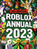 Unofficial Roblox Annual 2023: Brand-New Gaming Annual for 2022-Perfect for Kids Obsessed With Video Games!