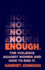 Enough: The Violence Against Women and How to End it