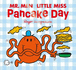 Mr Men Little Miss Pancake Day: the Perfect Illustrated Children's Book to Celebrate Pancake Day! (Mr. Men and Little Miss Picture Books)