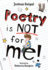 Poetry Is Not for Me!: Fluency 1