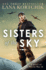 Sisters of the Sky: an Utterly Sweeping and Heartbreaking Ww2 Novel for 2023