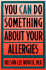 You Can Do Something About Your Allergies