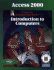Access 2000: Tutorial to Accompany Peter Nortons Introduction to Computers, 3rd Edition