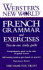 Webster's New World French Grammar and Exercises