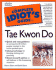 The Complete Idiot's Guide to Tae Kwon Do