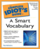 The Complete Idiot's Guide to a Smart Vocabulary (the Complete Idiot's Guide)