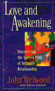 love and awakening discovering the sacred path of intimate relationship