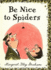Be Nice to Spiders