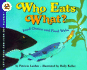 Who Eats What? : Food Chains and Food Webs (Let's-Read-and-Find-Out Science, Stage 2)