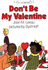 Don't Be My Valentine: an I Can Read Book