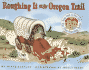 Roughing It on the Oregon Trail