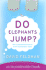 Do Elephants Jump? (Imponderables Books)