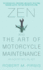 Zen and the Art of Motorcycle Maintenance: an Inquiry Into Values