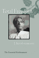 total freedom the essential krishnamurti