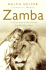 Zamba: the True Story of the Greatest Lion That Ever Lived