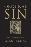 original sin a cultural history