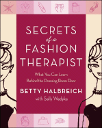 secrets of a fashion therapist what you can learn behind the dressing room