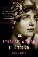 loveliest woman in america a tragic actress her lost diaries and her grand