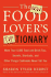 The New Food Lover's Tiptionary: More Than 6, 000 Food and Drink Tips, Secrets, Shortcuts, and Other Things Cookbooks Never Tell You