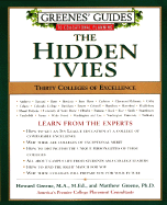 greenes guides to educational planning the hidden ivies thirty colleges of