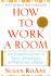 How to Work a Room, Fully Revised and Updated