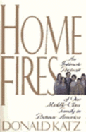 home fires an intimate portrait of one middle class family in postwar ameri