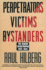 Perpetrators Victims Bystanders: the Jewish Catastrophe, 1933-1945