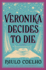 Veronika Decides to Die: a Novel of Redemption