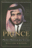 The Prince: the Secret Story of the World's Most Intriguing Royal, Prince Bandar Bin Sultan