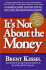 It's Not About the Money: a Financial Game Plan for Staying Safe, Sane, and Calm in Any Economy