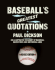 Baseball's Greatest Quotations Rev. Ed. : an Illustrated Treasury of Baseball Quotations and Historical Lore