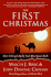 The First Christmas: What the Gospels Really Teach About Jesus's Birth