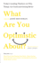 What Are You Optimistic About? : Today's Leading Thinkers on Why Things Are Good and Getting Better (Edge Question Series)
