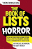 The Book of Lists: Horror: an All-New Collection Featuring Stephen King, Eli Roth, Ray Bradbury, and More, With an Introduction By Gahan Wilson