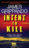 Intent to Kill: a Novel of Suspense