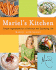 Mariel's Kitchen: Simple Ingredients for a Delicious and Satisfying Life